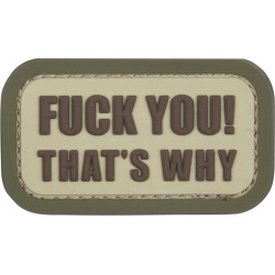 101 INC 3D PVC Nášivka/Patch Fuck you that's why - coyote (#11144)