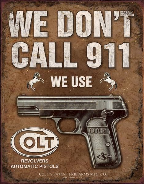 TIN SIGNS Retro plechová ceduľa We Dont Call 911 (TSN1799)