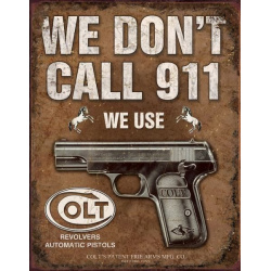 TIN SIGNS Retro plechová ceduľa We Dont Call 911 (TSN1799)