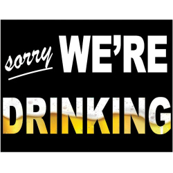 TIN SIGNS Retro plechová ceduľa Sorry We're Drinking Sign (TSN2447)