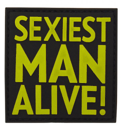 3D PVC Nášivka/Patch Sexiest man alive - black/yellow